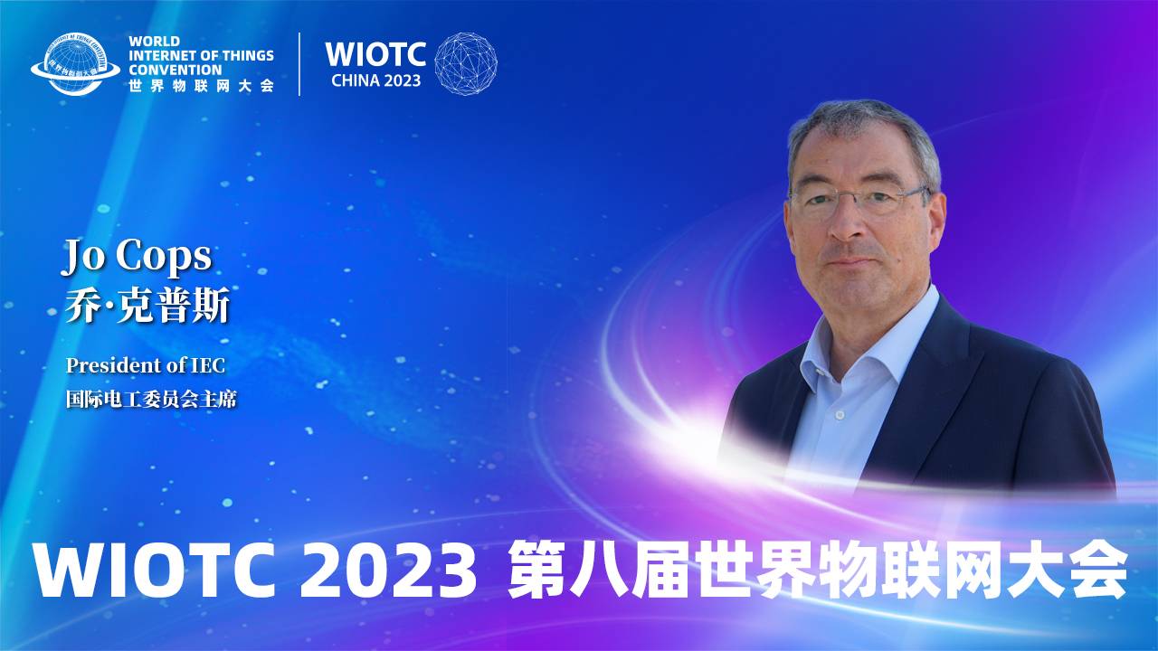 IEC President Jo Cops message to the World Internet of Things Convention 2023