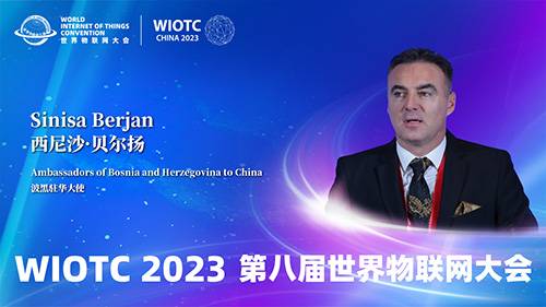 Bosnia and Herzegovina Ambassador to China Spoke at the World Internet of Things Convention 2023